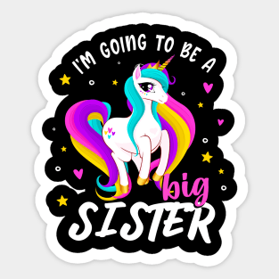 Going To Be A Big Sister Unicorn Girls Siblings Sticker